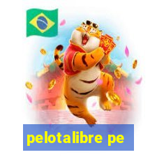 pelotalibre pe